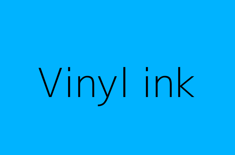 Vinyl ink